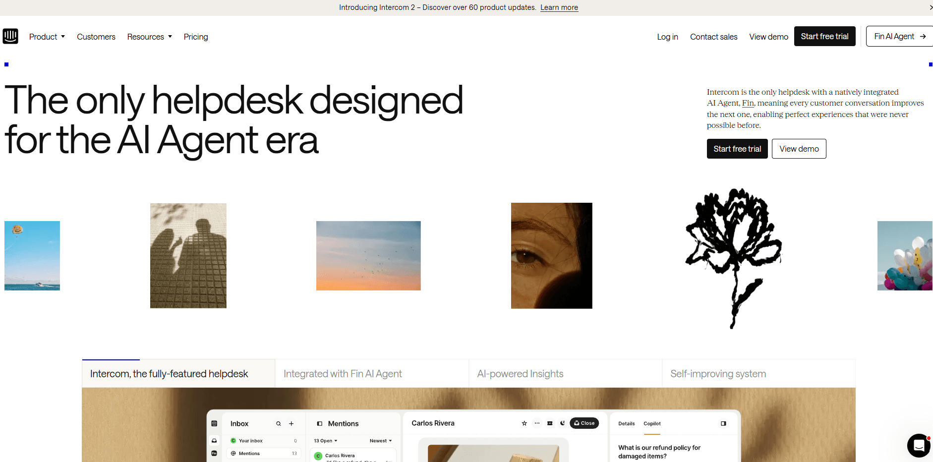 Intercom, The only helpdesk designed
for the AI Agent era